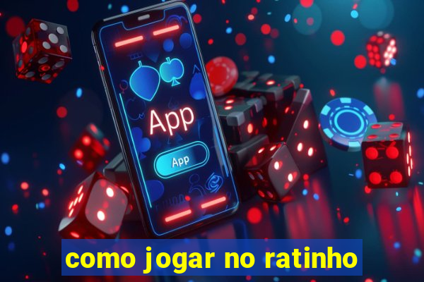 como jogar no ratinho